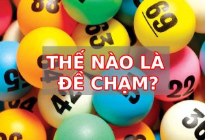 B&iacute; quyết chơi dề chạm cực hay gi&uacute;p người chơi thắng lớn